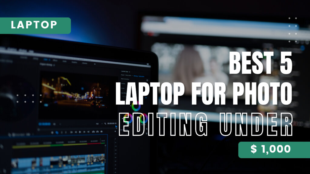 Best Laptop for Photo Editing